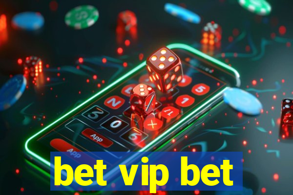 bet vip bet